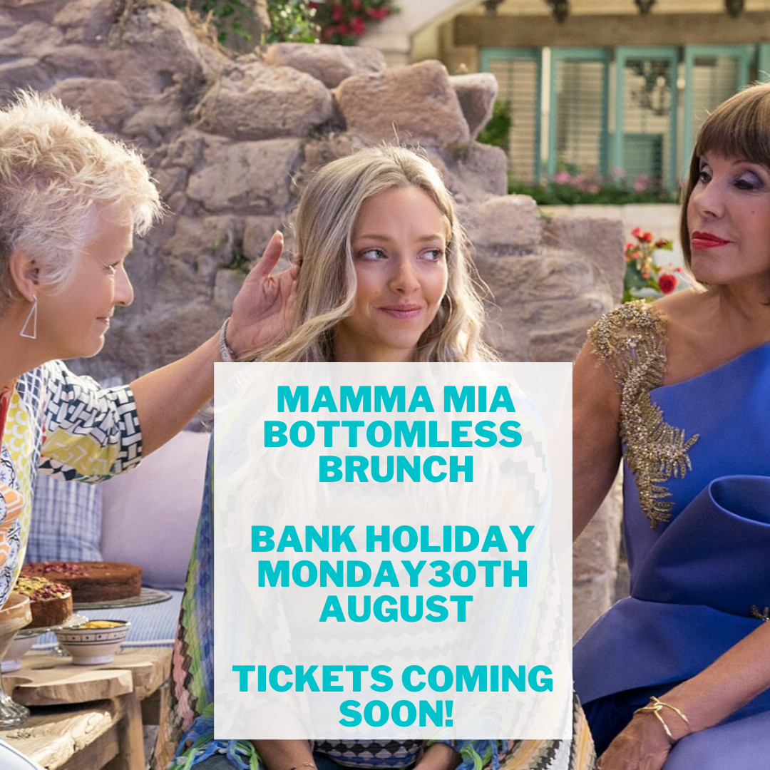 Mamma Mia Bottomless Brunch - Date coming soon!
