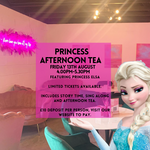 Princess Afternoon Tea - Friday 13th August